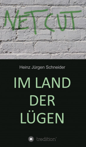 Heinz Jürgen Schneider: Im Land der Lügen