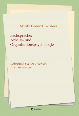 Monika Hornacek Banasova: Fachsprache: Arbeits- und Organisationspsychologie
