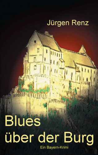 Jürgen Renz: Blues über der Burg