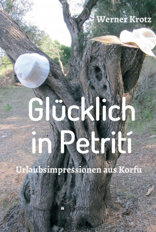 Werner Krotz: Glücklich in Petrití