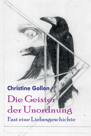 Christine Gollon: Die Geister der Unordnung