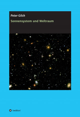 Peter Gilch: Sonnensystem und Weltraum