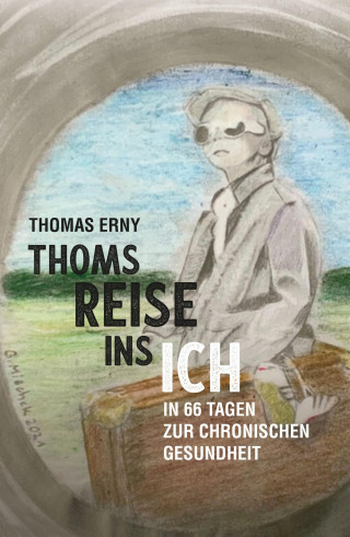 Thomas Erny: Thoms Reise ins Ich