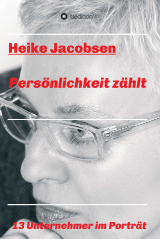 Heike Jacobsen: Persönlichkeit zählt