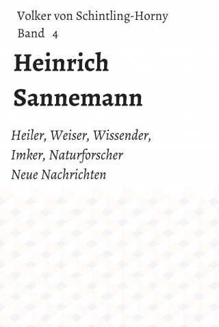 Volker von Schintling-Horny: Heinrich Sannemann