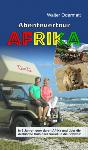 Walter Odermatt: Abenteuertour Afrika