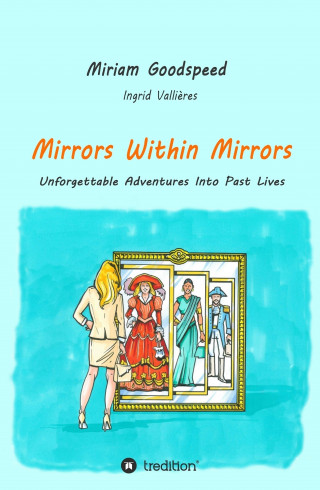 Miriam Goodspeed, Ingrid Vallieres: Mirrors Within Mirrors