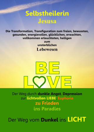 Selbstheilerin Jesusa: BE LOVE