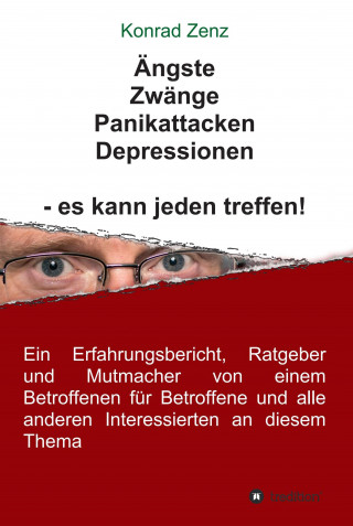 Konrad Zenz: Ängste, Zwänge, Panikattacken, Depressionen - es kann jeden treffen!