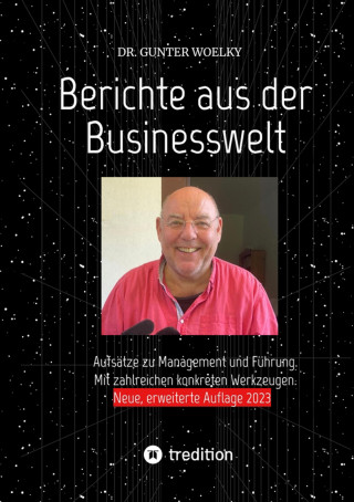 Gunter Woelky: Berichte aus der Businesswelt