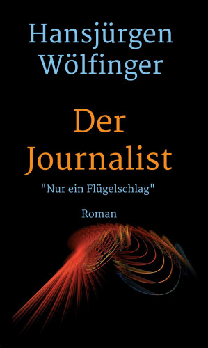 Hansjürgen Wölfinger: Der Journalist