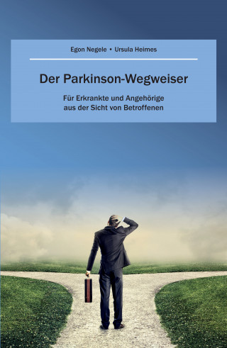 Egon Negele, Ulla Heimes: Der Parkinson-Wegweiser