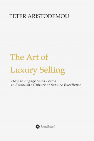 Peter Aristodemou: The Art of Luxury Selling