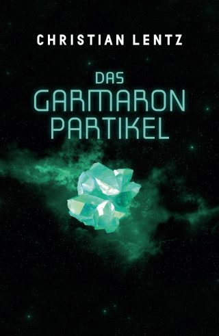 Christian Lentz: Das Garmaron-Partikel