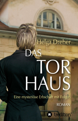 Helga Dreher: Das Torhaus