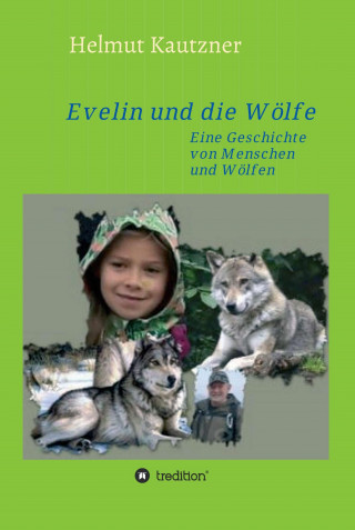 Helmut Kautzner: Evelin und die Wölfe