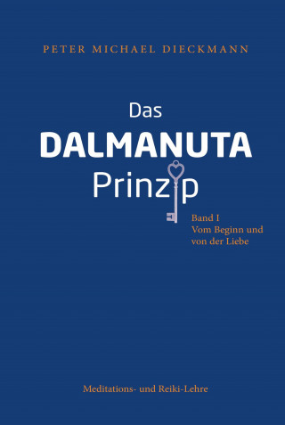 Peter Michael Dieckmann: Das Dalmanuta Prinzip