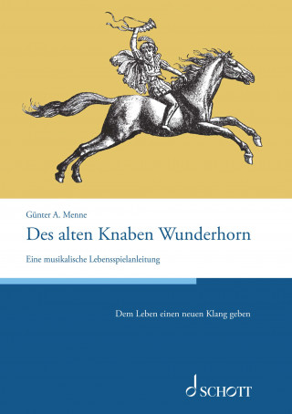 Günter Menne: Des alten Knaben Wunderhorn