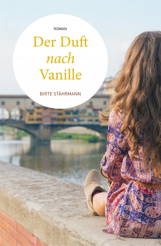 Birte Stährmann: Der Duft nach Vanille
