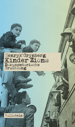 Henryk Grynberg: Kinder Zions