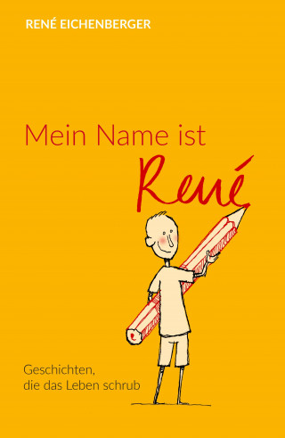 René Eichenberger: Mein Name ist René