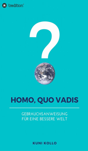 Kuni Kollo: Homo, quo vadis?
