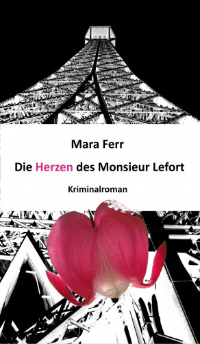 Mara Ferr: Die Herzen des Monsieur Lefort