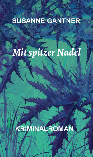 Susanne Gantner: Mit spitzer Nadel