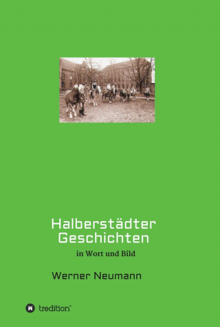 Werner Neumann: Halberstädter Geschichten