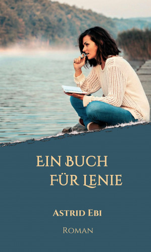 Astrid Ebi: Ein Buch für Lenie