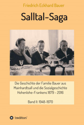 Prof. Dr. med. Friedrich Eckhard Bauer: Salltal-Saga Band II