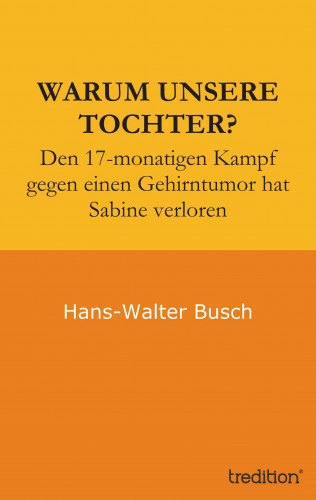 Hans-Walter Busch, Erika Busch: Warum unsere Tochter?