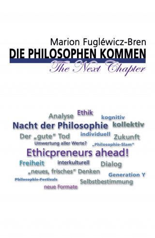 Marion Fugléwicz-Bren: Die Philosophen kommen - The Next Chapter