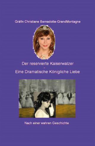 Christiane Gräfin Bernadotte: Der reservierte Kaiserwalzer