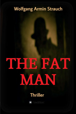 Wolfgang Armin Strauch: The fat man