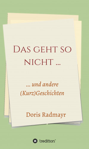 Doris Radmayr: Das geht so nicht...