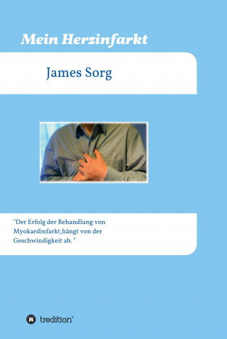James Sorg: Mein Herzinfarkt