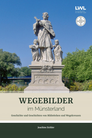 Dr. Joachim Eichler: Wegebilder im Münsterland
