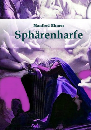 Manfred Ehmer: Sphärenharfe