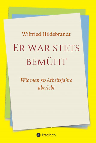 Wilfried Hildebrandt: Er war stets bemüht