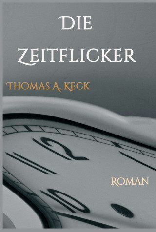 Thomas Keck: Die Zeitflicker