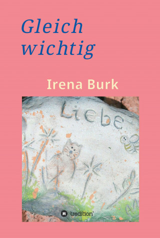 Irena Burk: Gleich wichtig