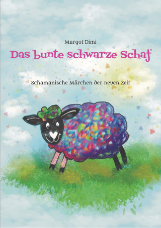 Margot Dimi: Das bunte schwarze Schaf, Lola lässt ihre langweilige Schafherde hinter sich um ihr eigenes Leben zu leben.