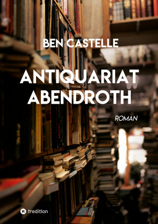 Ben Castelle: Antiquariat Abendroth
