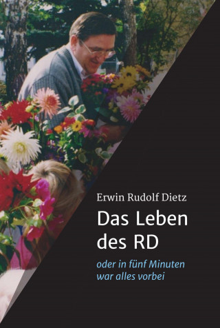Rudolf Dietz: Das Leben des RD