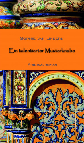 Sophie van Lindern: Ein talentierter Musterknabe