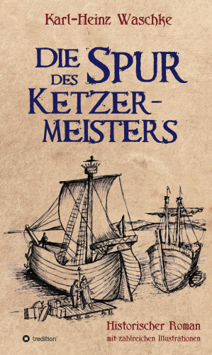 Karl-Heinz Waschke: Die Spur des Ketzermeisters