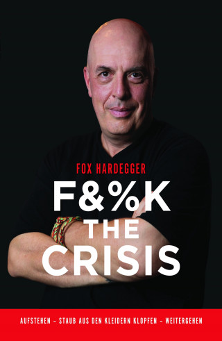 Fox Hardegger: FUCK THE CRISIS