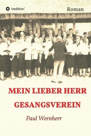 Paul Wernherr: Mein lieber Herr Gesangsverein