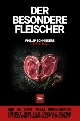 Phillip Schnieders: DER BESONDERE FLEISCHER